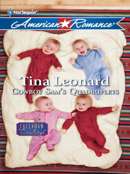 Title details for Cowboy Sam's Quadruplets by Tina Leonard - Wait list